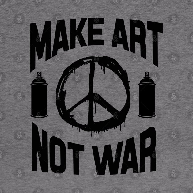 Make art not war by wamtees